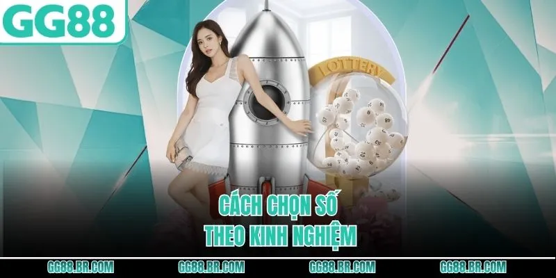 Cách chọn số theo kinh nghiệm