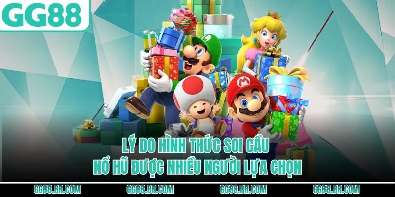 Lý do hình thức soi cầu nổ hũ được nhiều người lựa chọn