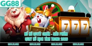 Nổ Hũ Quyết Chiến - Siêu Phẩm Quay Hũ Kịch Tính Trong 2026