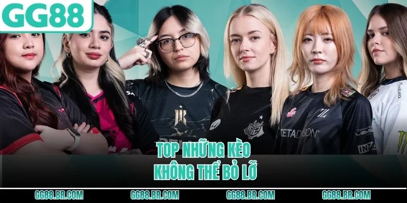 Top những kèo không thể bỏ lỡ